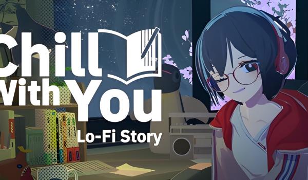 Chill with You Lo Fi Story (PC)