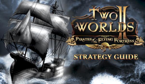 Two Worlds II Pirates of the Flying Fortress Strategy Guide (PC)