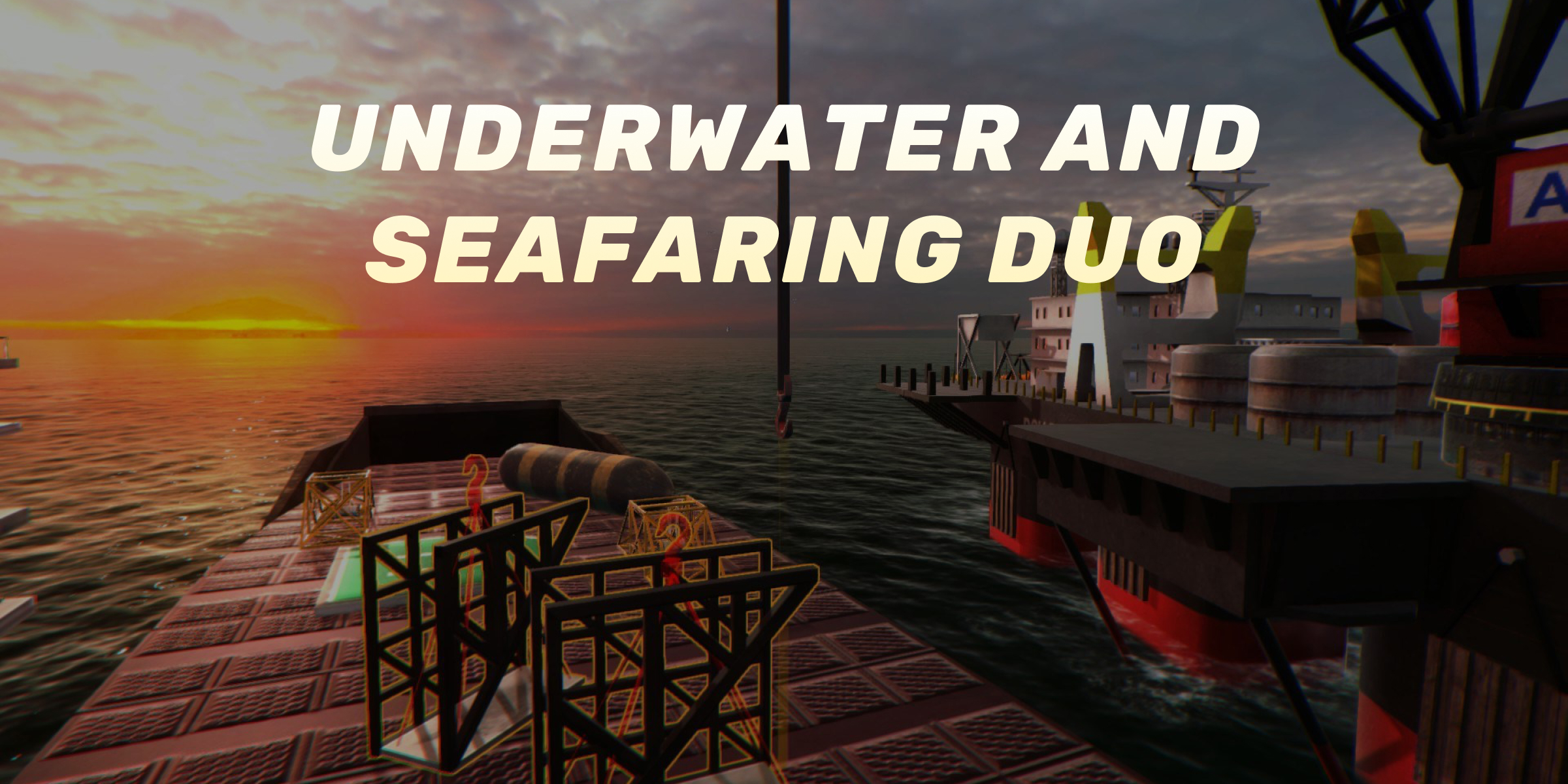 Underwater and Seafaring Duo