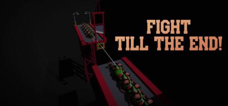 Fight till the End (PC)