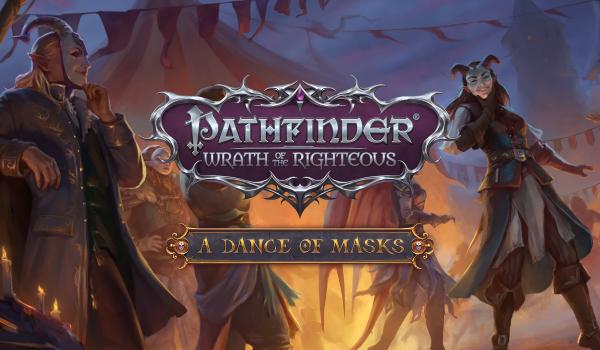 Pathfinder Wrath of the Righteous A Dance of Masks (PC)