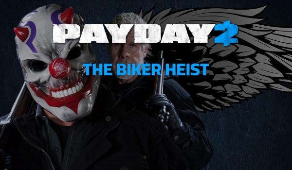 PAYDAY 2 The Biker Heist DLC (PC)
